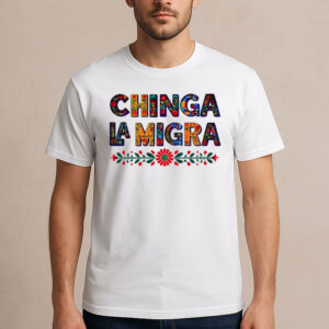 Chinga-La-Migra-Shirt-–-Colorful-Mexican-Folk-Art-Protest-Tee-USA