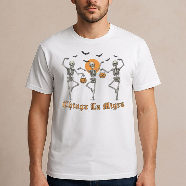 Chinga-La-Migra-Shirt-–-Dancing-Skeleton-Halloween-Protest-Tee