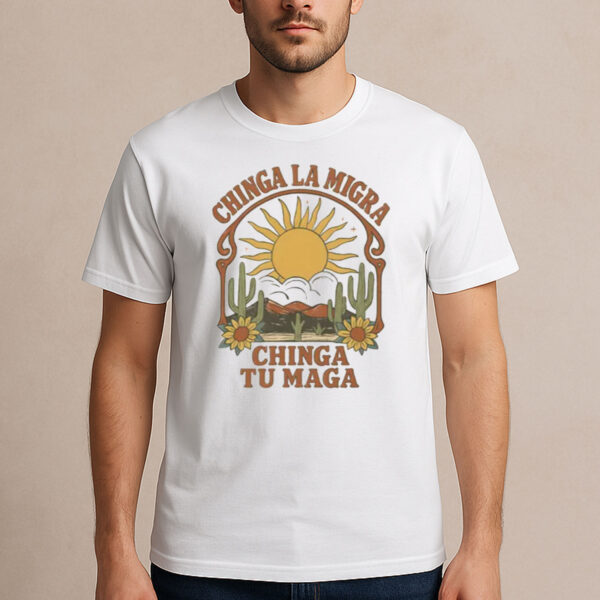 Chinga-La-Migra-Shirt-–-Desert-Sunset-Anti-MAGA-Protest-Tee