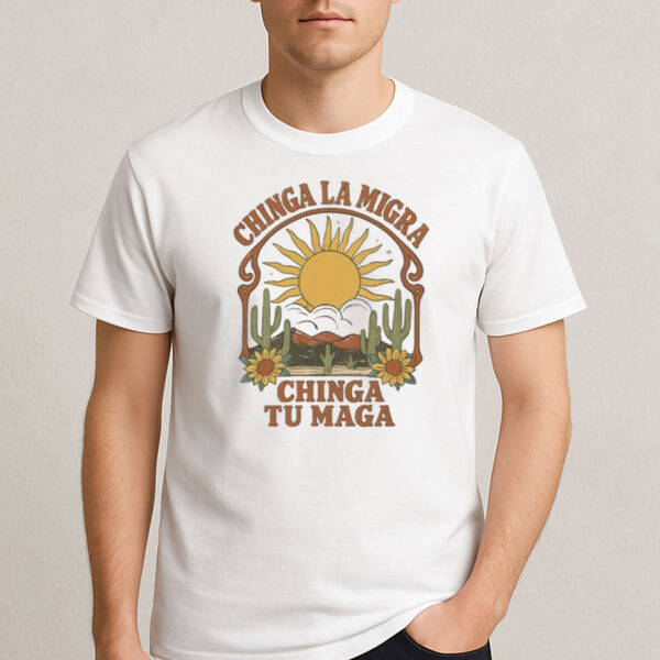 Chinga-La-Migra-Shirt-–-Desert-Sunset-Anti-MAGA-Protest-Tee-USA