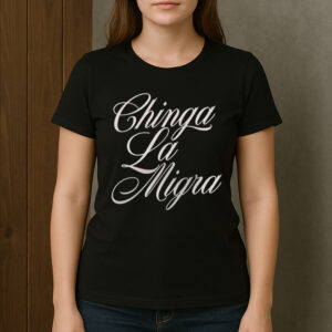 Chinga-La-Migra-Shirt-–-Elegant-Script-Immigrant-Rights-Tee