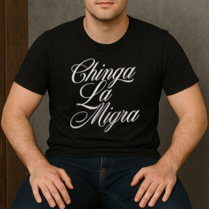 Chinga-La-Migra-Shirt-–-Elegant-Script-Immigrant-Rights-Tees