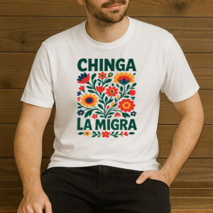 Chinga-La-Migra-Shirt-–-Floral-Immigrant-Rights-Tees