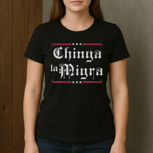 Chinga-La-Migra-Shirt-–-Gothic-Lettering-Immigrant-Rights-Tee