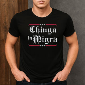 Chinga-La-Migra-Shirt-–-Gothic-Lettering-Immigrant-Rights-Tee-US