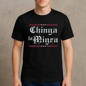 Chinga-La-Migra-Shirt-–-Gothic-Lettering-Immigrant-Rights-Tee-USA