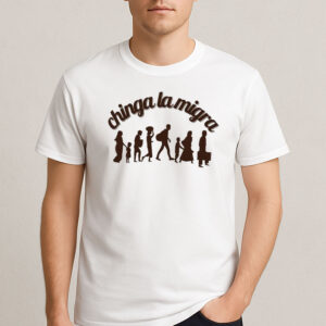 Chinga-La-Migra-Shirt-–-Migrant-Silhouette-Protest-Tee