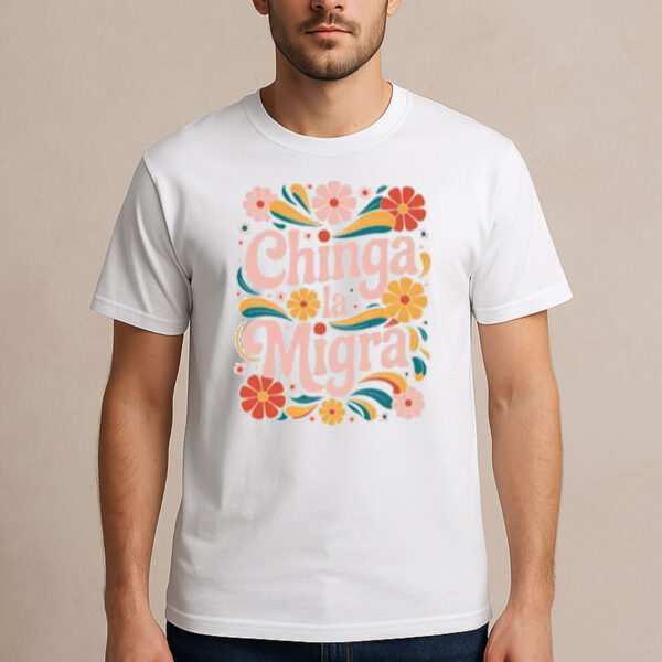 Chinga-La-Migra-Shirt-–-Pastel-Floral-Immigrant-Rights-Tee-USA