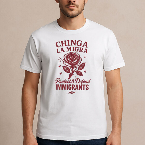 Chinga-La-Migra-Shirt-–-Protect-&-Defend-Immigrants-Tee