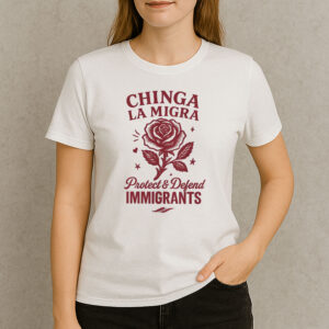 Chinga-La-Migra-Shirt-–-Protect-&-Defend-Immigrants-Tees