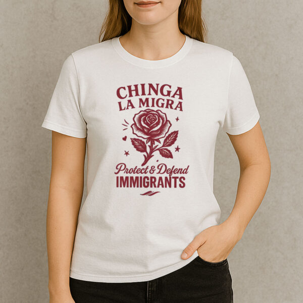 Chinga-La-Migra-Shirt-–-Protect-&-Defend-Immigrants-Tees
