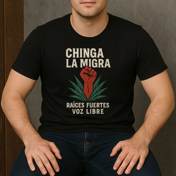 Chinga-La-Migra-Shirt-–-Raised-Fist-Activist-Protest-Tees