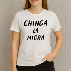 Chinga-La-Migra-Shirt-–-Simple-Bold-Text-Immigrant-Rights-Tee-US