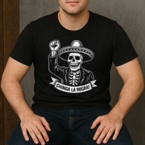 Chinga-La-Migra-Shirt-–-Skeleton-Sombrero-Protest-Tee-US