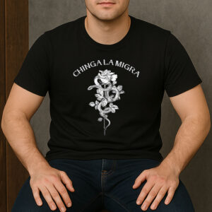Chinga-La-Migra-Shirt-–-Snake-&-Rose-Anti-ICE-Protest-Tees