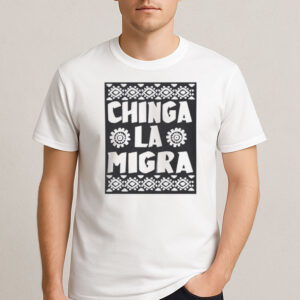Chinga-La-Migra-Shirt-–-Tribal-Pattern-Immigrant-Rights-Tee-USA
