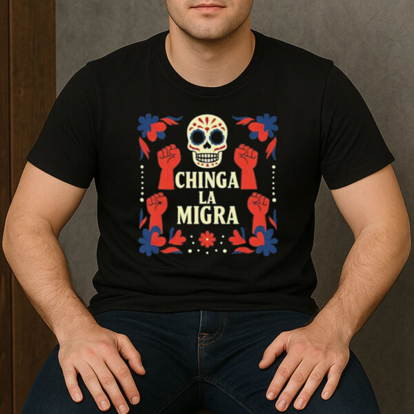 Chinga-La-Migra-Skull-Shirt-–-Activist-Protest-Graphic-Tees
