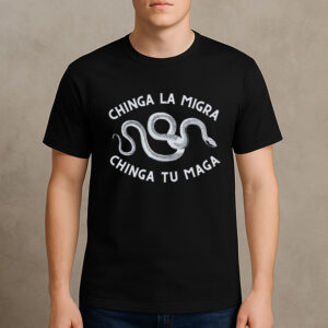 Chinga-La-Migra-Snake-Shirt-–-Chinga-Tu-Maga-Protest-Tee-USA