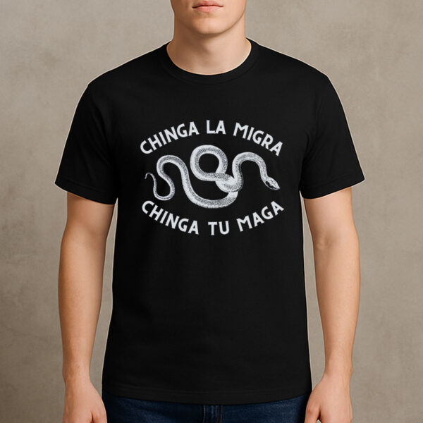 Chinga-La-Migra-Snake-Shirt-–-Chinga-Tu-Maga-Protest-Tee-USA