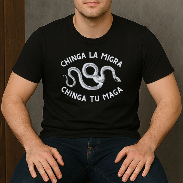 Chinga-La-Migra-Snake-Shirt-–-Chinga-Tu-Maga-Protest-Tees