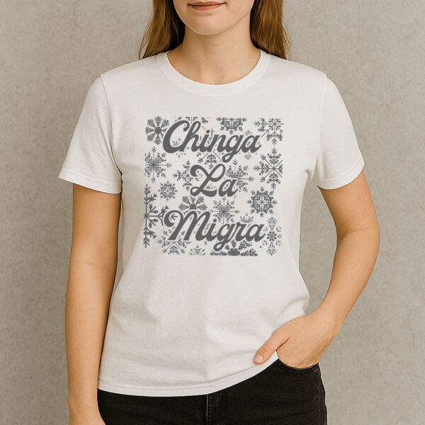 Chinga-La-Migra-Snowflake-Shirt-–-Anti-ICE-Protest-Graphic-Tees