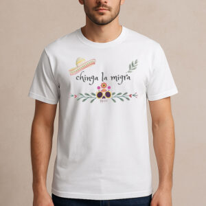 Chinga-La-Migra-Sugar-Skull-Sombrero-T-Shirt