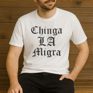 Chinga-La-Migra-T-Shirt-–-Bold-Blackletter-Activist-Graphic-Tees