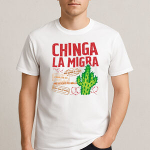 Chinga-La-Migra-T-Shirt-–-Cactus-Activist-Design-with-Protest-Slogans-USA