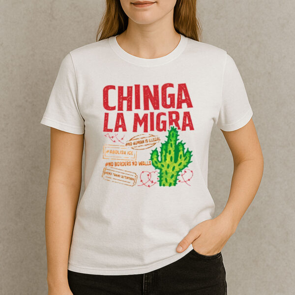 Chinga-La-Migra-T-Shirt-–-Cactus-Activist-Design-with-Protest-Sloganss