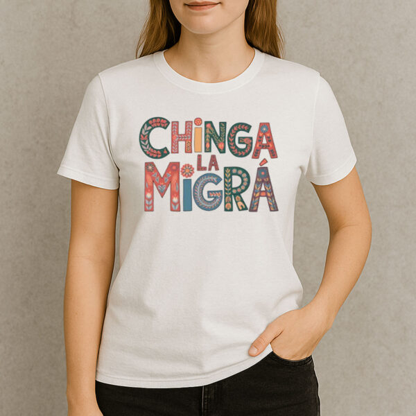 Chinga-La-Migra-T-Shirt-–-Colorful-Folk-Art-Activist-Graphic-Tee-US