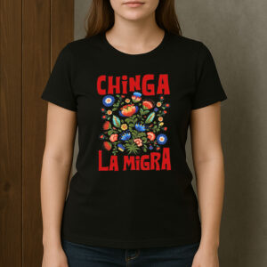 Chinga-La-Migra-T-Shirt-–-Colorful-Folk-Art-Floral-Activist-Tee-USA