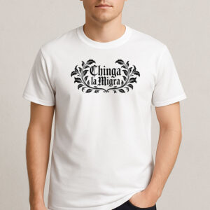 Chinga-La-Migra-T-Shirt-–-Gothic-Floral-Frame-Activist-Graphic