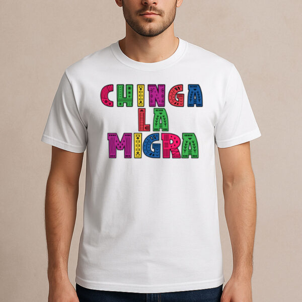 Chinga-La-Migra-T-Shirt-–-No-Human-Is-Illegal-Colorful-Activist-Tee