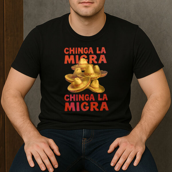 Chinga-La-Migra-T-Shirt-–-Sombrero-Mexican-Culture-Activist-Tee-US