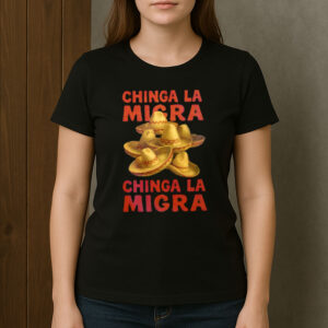 Chinga-La-Migra-T-Shirt-–-Sombrero-Mexican-Culture-Activist-Tee-USA