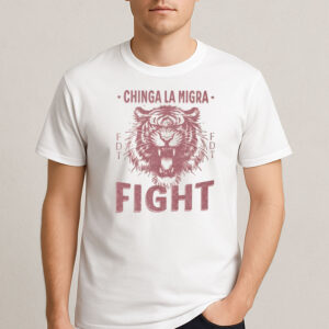 Chinga-La-Migra-Tiger-Fight-Anti-ICE-Protest-Shirt