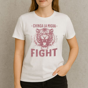 Chinga-La-Migra-Tiger-Fight-Anti-ICE-Protest-Shirt-US