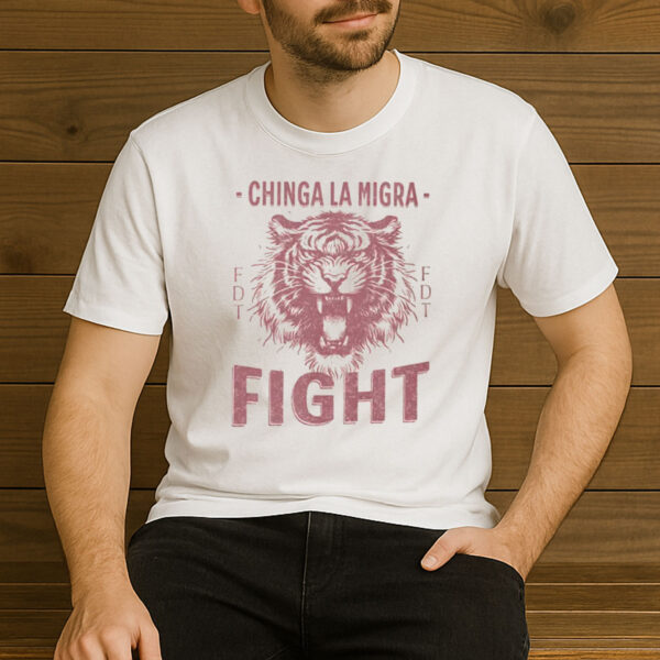 Chinga-La-Migra-Tiger-Fight-Anti-ICE-Protest-Shirts