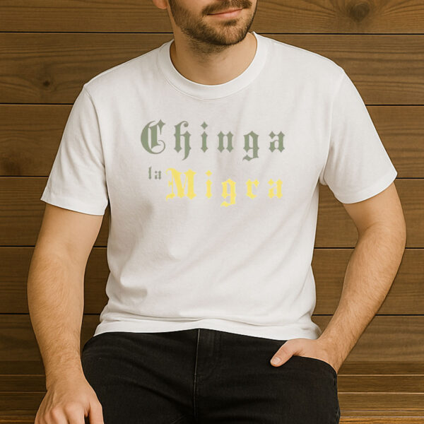 Chinga-La-Migra-Two-Tone-Gothic-Tee-–-Bold-Protest-Shirts