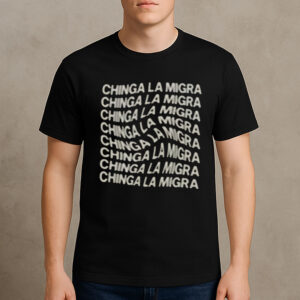Chinga-La-Migra-Wave-Text-Tee-–-Repeated-Statement-Protest-Shirt