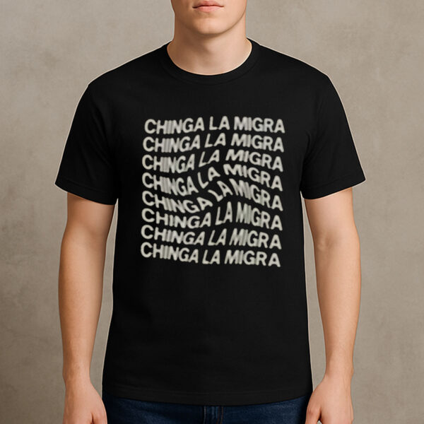 Chinga-La-Migra-Wave-Text-Tee-–-Repeated-Statement-Protest-Shirt