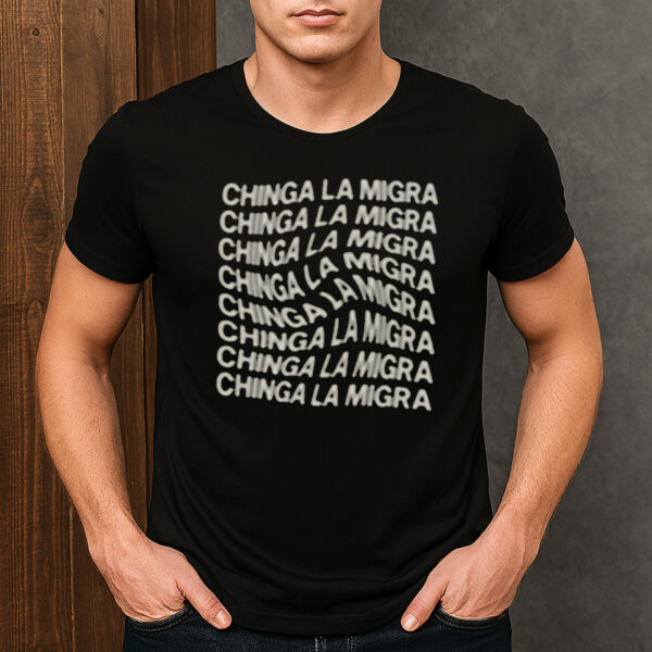 Chinga-La-Migra-Wave-Text-Tee-–-Repeated-Statement-Protest-Shirts