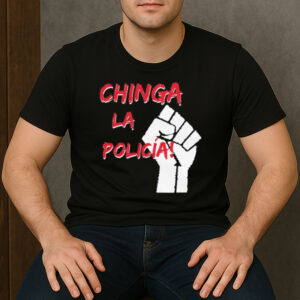 Chinga-la-Policía-FTP-Shirt-–-Fuck-the-Police-Protest-Tee-US