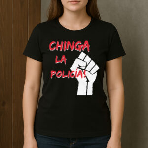 Chinga-la-Policía-FTP-Shirt-–-Fuck-the-Police-Protest-Tee-USA