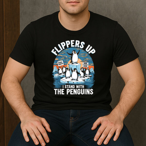 Flippers-Up-Funny-Penguin-Protest-Anti-Tariff-T-Shirt