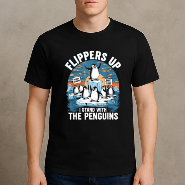 Flippers-Up-Funny-Penguin-Protest-Anti-Tariff-T-Shirt-US