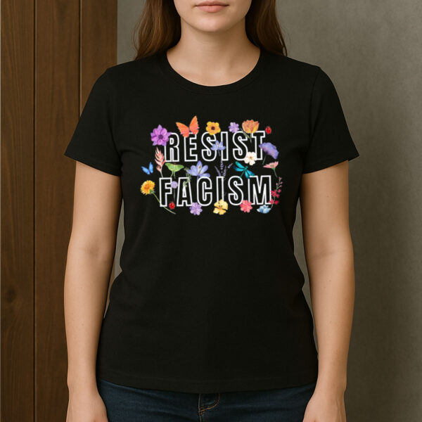 Floral-Resist-Fascism-Shirt-–-Colorful-Protest-Tees