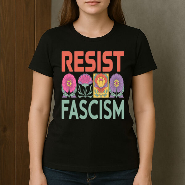 Floral-Resist-Fascism-T-Shirt-–-Environmental-&-Social-Activist-Tee-US
