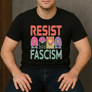 Floral-Resist-Fascism-T-Shirt-–-Environmental-&-Social-Activist-Tee-USA