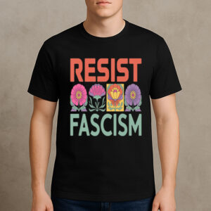 Floral-Resist-Fascism-T-Shirt-–-Environmental-&-Social-Activist-Tees